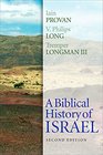 A Biblical History of Israel Second Edition