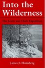 Into the Wilderness The Lewis and Clark Expedition