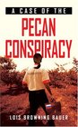 A Case of the Pecan Conspiracy
