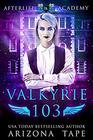 Valkyrie 103 The Afterlife Alliance