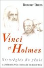 Vinci et Holmes Stratgies du gnie