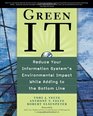 Green IT Reduce Your Information System's Environmental Impact While Adding to the Bottom Line