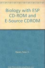Biology with ESP CDROM and ESource CDROM