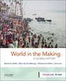 World in the Making A Global History Volume One To 1500