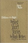 Children of the Night  The Best Short Stories by Black Writers 1967 to the present