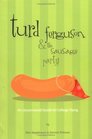 Turd Ferguson  the Sausage Party An Uncensored Guide to College Slang
