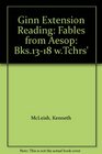 Ginn Extension Reading Fables from Aesop Bks1318 wTchrs'