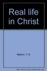 Real life in Christ