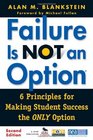 Failure Is Not an Option 6 Principles for Making Student Success the ONLY Option
