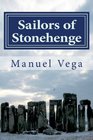 Sailors of Stonehenge The Celestial and Atlantic Origin of Civilization