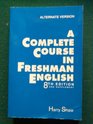 A Complete Course in Freshman English Alternate Version