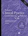 Pediatric Clinical Practice Guidelines  Policies 15th Edition A Compendium of Evidencebased Research for Pediatric Practice