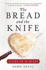 The Bread and the Knife: A Life in 26 Bites