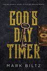 God's Day Timer The Believer S Guide to Divine Appointments