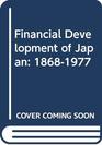 Financial Development of Japan 18681977