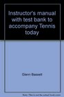 Instructor's manual with test bank to accompany Tennis today