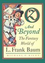 Oz and Beyond The Fantasy World of L Frank Baum