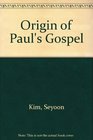 Origin of Paul's Gospel