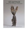 Art and Oracle African Art and Rituals of Divination
