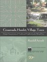 Crossroads Hamlet Village Town Design Characteristics of Traditional Neighborhoods Old and New  No 487/488