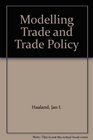 Modelling Trade and Trade Policy