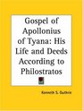 Gospel of Apollonius of Tyana His Life and Deeds According to Philostratos
