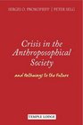 Crisis in the Anthroposophical Society and Pathways to the Future