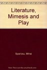 Literature Mimesis and Play