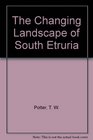 The Changing Landscape of South Etruria