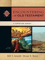 Encountering the Old Testament A Christian Survey