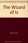 The Wizard of Is