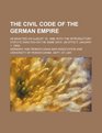 The civil code of the German empire as enacted on August 18 1896 with the introductory statute enacted on the same date