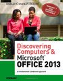 Discovering Computers & Microsoft Office 2013: A Fundamental Combined Approach (Shelly Cashman)