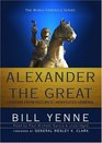 Alexander The Great Lessons from History's Undefeated General