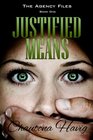 Justified Means (The Agency Files) (Volume 1)