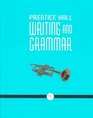 Prentice Hall Writing and Grammar Grade Nine