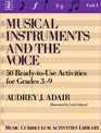Musical Instruments and the Voice 50 Ready to Use Activities for Grades 39