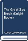 The Great Zoo Break