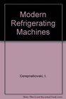 Modern Refrigerating Machines