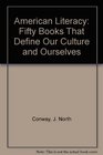American Literacy Fifty Books That Define Our Culture and Ourselves
