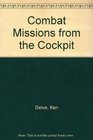 Combat Missions from the Cockpit