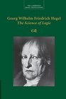 Georg Wilhelm Friedrich Hegel The Science of Logic