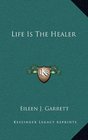 Life Is The Healer