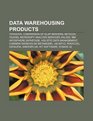 Data warehousing products Teradata Comparison of OLAP Servers Netezza Talend Microsoft Analysis Services Kalido IBM InfoSphere DataStage