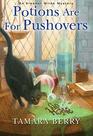Potions Are for Pushovers (An Eleanor Wilde Mystery)