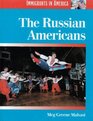 Immigrants in America  The RussianAmericans