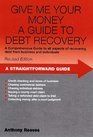 Give Me Your Money A Straightforward Guide to Debt Collection