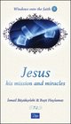 Jesus His Mission and Miracles