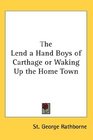The Lend a Hand Boys of Carthage or Waking Up the Home Town