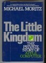 The Little Kingdom The Private Story of Apple Computer